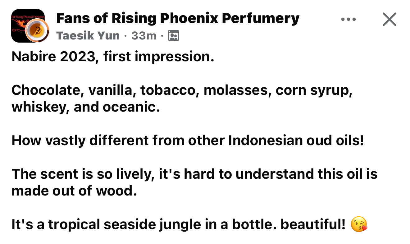 Nabire 2023 - Live Tree Filaria Indonesian Oud Oil - Vacuum Distilled Series - Pure Dehn al Oudh - Rising Phoenix Perfumery