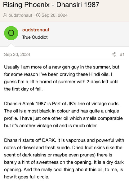 Dhansiri Ateek 1987 : Nagaland Hindi Oud Oil - Traditional Wood Fired Indian Dehn al Oudh - Pure Artisan Oud Oil - Rising Phoenix Perfumery