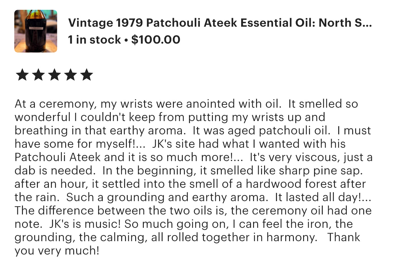 Patchouli Ateek 1979 - Old North Sumatra, Indonesia Royal Grade Pure Essential Oil