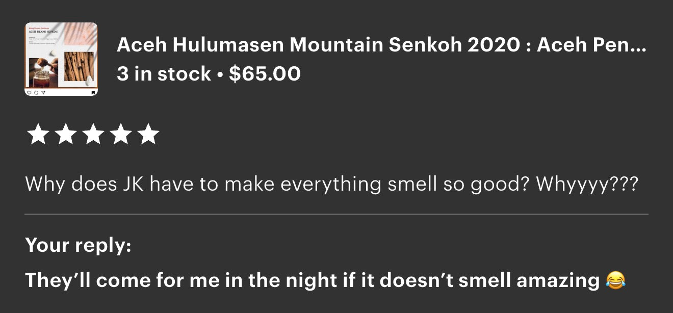 Aceh Hulumasen Mountain Senkoh 2020 : Aceh Peninsula, Sumatra Incense Sticks - Indonesian Series