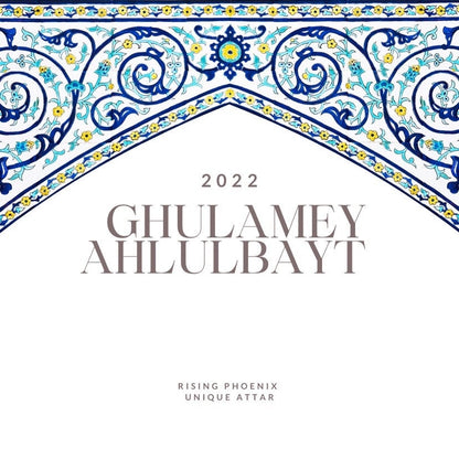 Ghulamey Ahlulbayt 2022 : A Very Uniquely Spiritual Attar - RisingPhoenixPerfumery.com